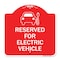 Signmission Reserved for Electric Vehicle W/ Graphic, Red & White Aluminum Sign, 18" x 18", RW-1818-23209 A-DES-RW-1818-23209 - alternate 1